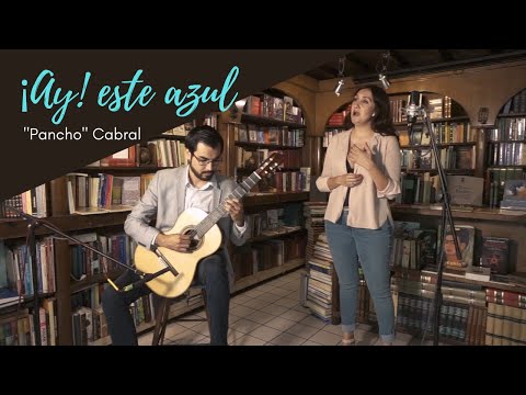 ¡Ay! este azul - Pancho Cabral