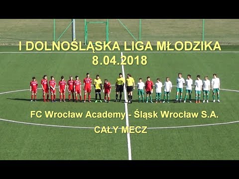 I Dolnośląska Liga Młodzika 2018.04.08: Mecz Śląsk Wrocław SA - FC Wrocław Academy (4:1)
