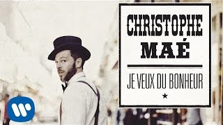 Christophe Maé - Ne t&#39;en fais pas (Audio officiel)