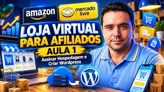 Como Criar Loja Virtual para Afiliados Mercado Livre [Aula 1] Assinar Hospedagem e Criar o Wordpress