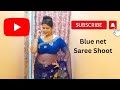 Blue Net Saree Shoot Dance Saree Shoot Music Dance
