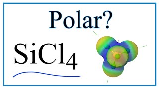 Is SiCl4 Polar or Non-Polar