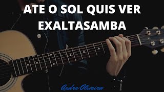 Até o sol quis ver Exaltasamba violão