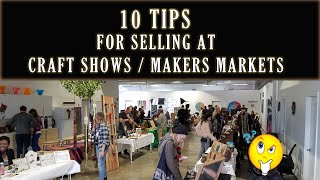 10 Tips for Selling at Craft Shows / Makers Markets (not just for Lasers!)