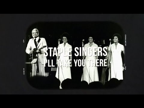 The Staple Singers - I'll Take You There (Official Lyric Video)