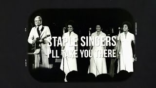 The Staple Singers - I'll Take You There (Official Lyric Video)