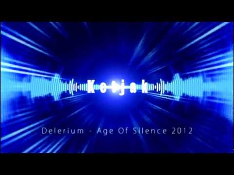 Delerium  - Age of Silence 2012 (Ketjak booty mix)