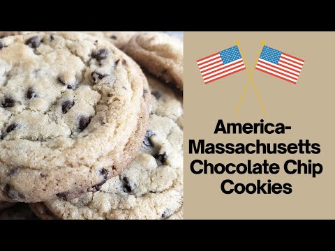 How to make America- Massachusetts Chocolate Chip Cookies
