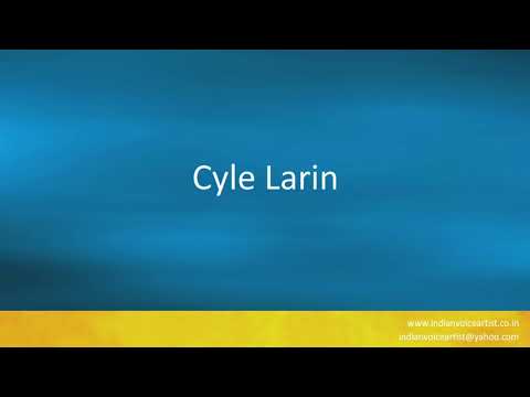 Pronunciation of the word(s) "Cyle Larin".