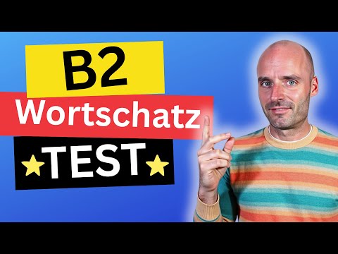 Wer diesen Wortschatz kennt, hat B2-Niveau I Deutsch lernen B2