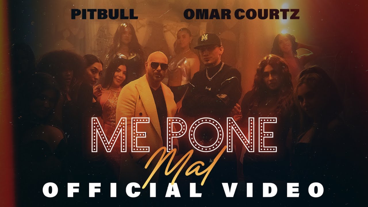 Pitbull, Omar Courtz — Me Pone Mal