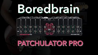 Video thumbnail for Boredbrain: Patchulator Pro // 10-Channel Pro FX Patch Bay by MAS Distro
