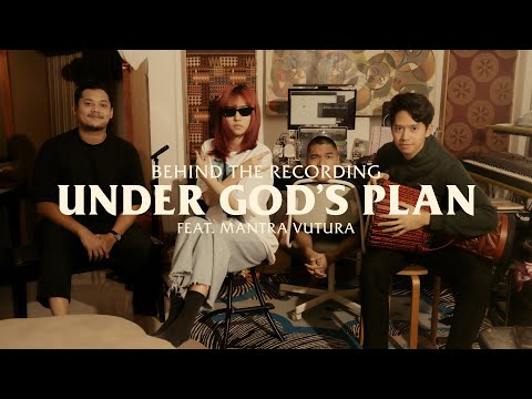 Isyana Sarasvati, Mantra Vutura - UNDER GOD'S PLAN | Behind The Recording