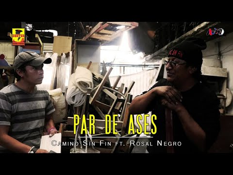 Camino Sin Fin Ft. Rosal Negro - Par De Ases