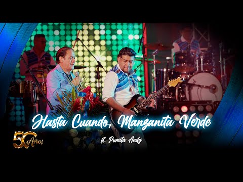Grupo Genesis ft. Pumita Andy - Hasta Cuando, Manzanita Verde (50 Años)