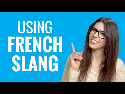 Ask a French Teacher - Using French Slang