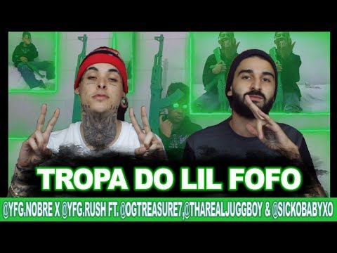 @yfg.nobreX@yfg.rush - Tropa do Lil Fofo ft.@ogtreasure7,@tharealjuggboy&@sickobabyxo|REACT
