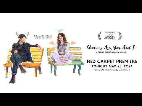 Chances are, You and I Red Carpet Premiere SHOWING THIS MAY 29 IN CINEMAS NATIONWIDE