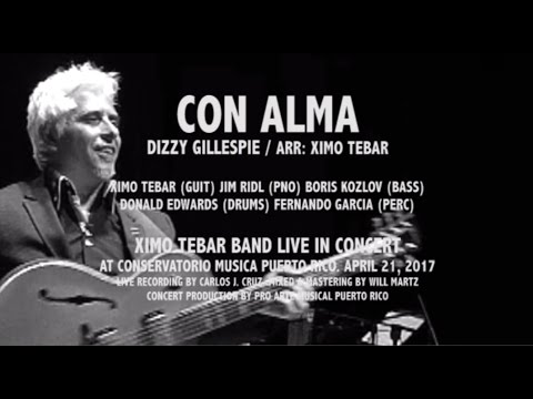 CON ALMA (Dizzy Gillespie) Pseudo-Bulería Arr. by Ximo Tebar Band Live in Puerto Rico