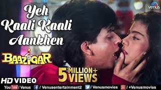 Yeh Kaali Kaali Aankhen | Baazigar | Shahrukh Khan & Kajol | HD VIDEO | 90's Bollywood Hindi Song