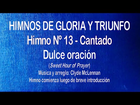 Himnos de Gloria Nº 13 - Dulce oración