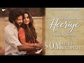 Heeriye Official Video Jasleen Royal Ft Arijit Singh Dulquer Salmaan Aditya Taani Memories