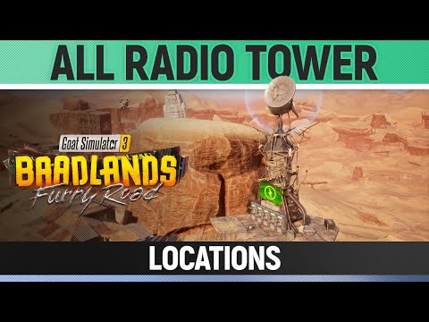 Goat Simulator 3: Baadlands Furry Road - All Radio Tower Locations