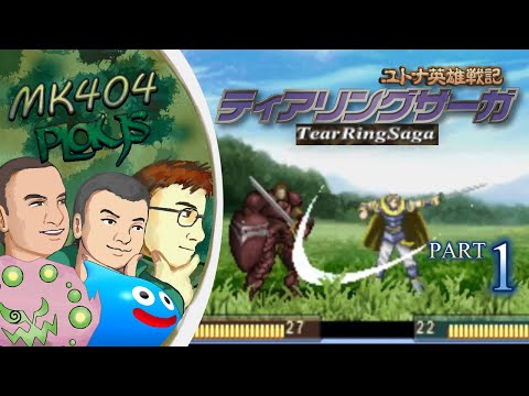 MK404 Plays Tear Ring Saga [ENG Patched] PT1 - Kaga's Sick Run-Ons[Ch. 1-4]