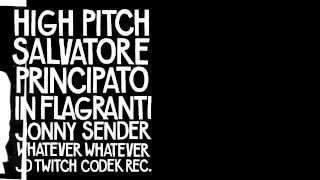 High Pitch - In Flagranti/Salvatore Principato/Jonny Sender