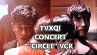 [윤호FANCAM] TVXQ! CONCERT CIRCLE VCR③ ユノ チャンミン