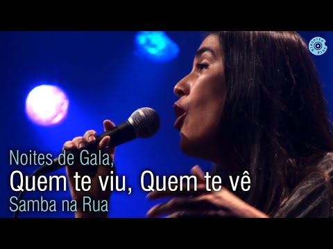 Mônica Salmaso | Quem te viu, quem te vê | Show "Noites de Gala, Samba na Rua" ao vivo