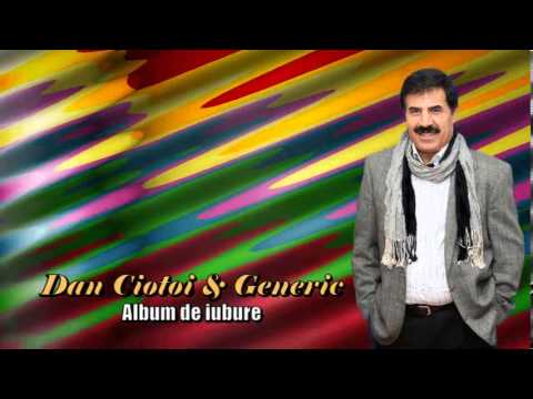 DAN CIOTOI & GENERIC - ALBUM DE IUBIRE