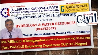 Hydrology & Water Resources: Understanding Ground Water Recharge by Mr. Milind Khamgaonkar (AP, CED)