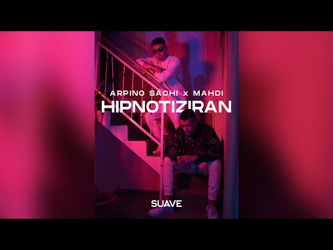 ARPINO SACHI x MAHDI - Hipnotiziran