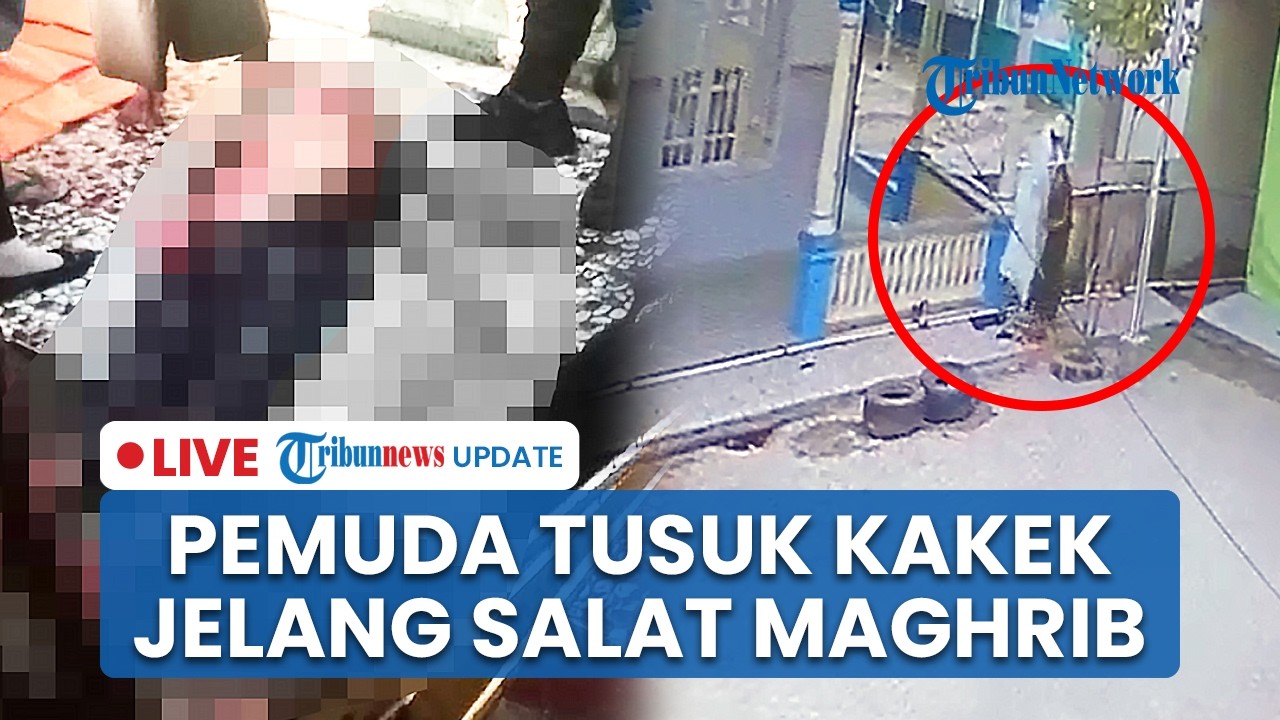 LIVE: Kakek 73 Tahun Tewas usai Ditusuk Pemuda Jelang Ibadah Maghrib di OKU Timur, Tubuh Penuh Luka