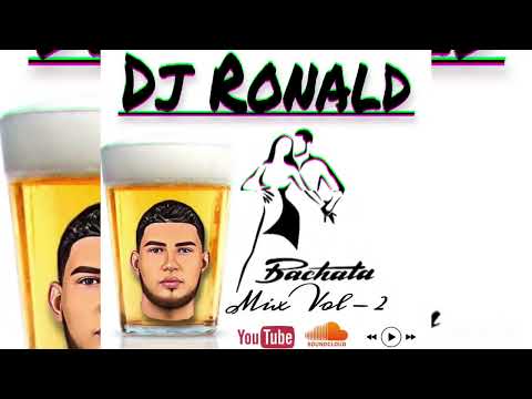 DJ RONALD - BACHATA MIX VOL. 2
