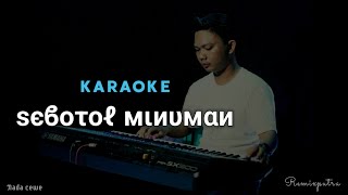 Download lagu Kᴀʀᴀᴏᴋᴇ • sᴇʙᴏᴛᴏʟ ᴍɪɴᴜᴍᴀɴ || яємιxρυτяα • nada cewe mp3 Download lagu Kᴀʀᴀᴏᴋᴇ • sᴇʙᴏᴛᴏʟ ᴍɪɴᴜᴍᴀɴ || яємιxρυτяα • nada cewe mp3