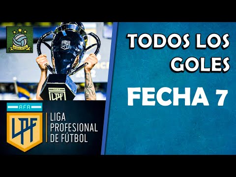 Todos los Goles - Fecha 7 - Liga Profesional 2023