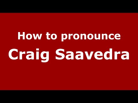 How to pronounce Craig Saavedra (Mexico/Mexican Spanish) - PronounceNames.com