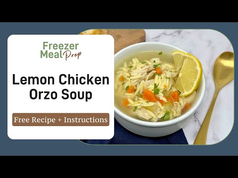 Freezer Meal Prep Recipe: Lemon Chicken Orzo Soup