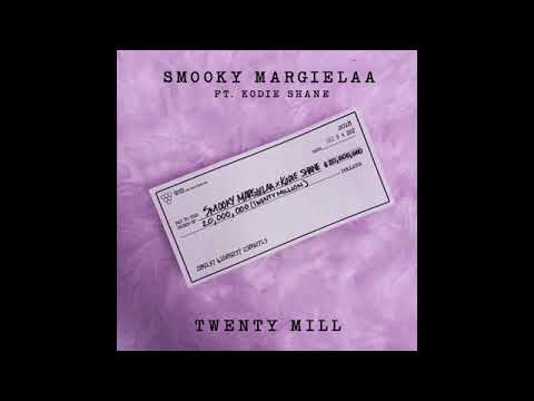 Smooky MarGielaa  ft Kodie Shane - Twenty Mill