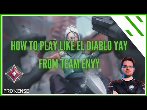 WHY NV YAY IS SO DANGERIOUS, HOW TO PLAY LIKE EL DIABLO - Valorant Guide