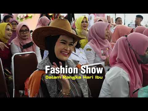 LOMBA FASHION SHOW PERINGATAN HARI IBU