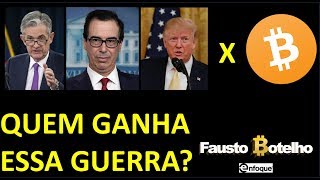 BITCOIN X TRUMP, MNUCHIN &amp; POWELL - QUEM GANHA?