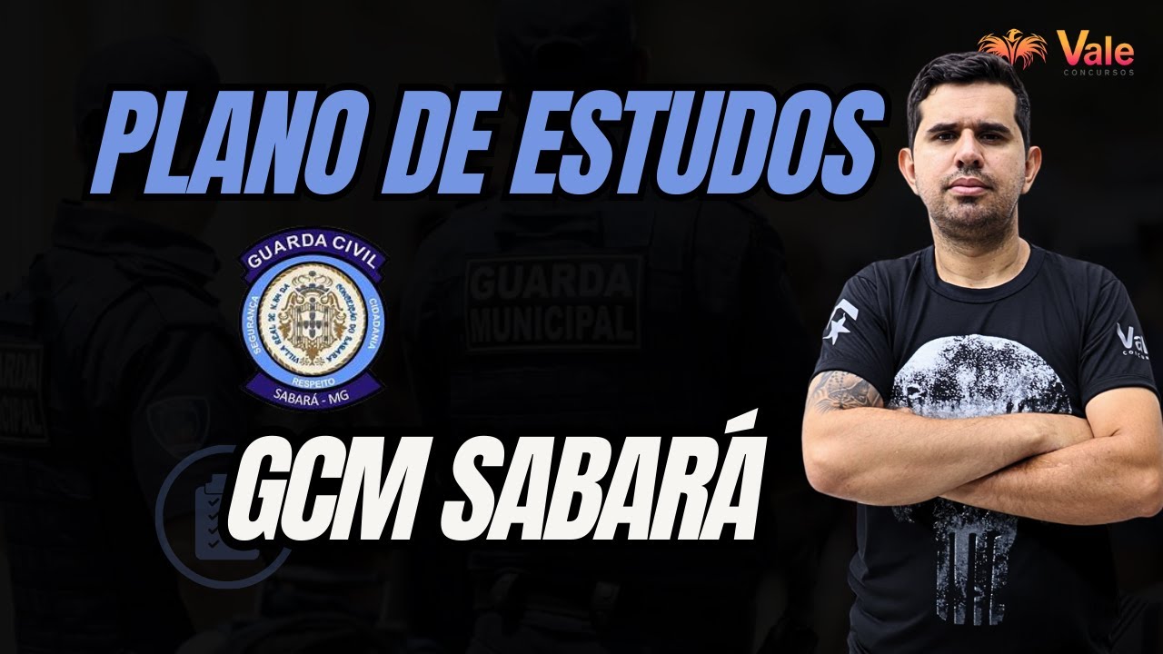 PLANO DE ESTUDOS GCM SABARÁ - MG | BANCA IBGP