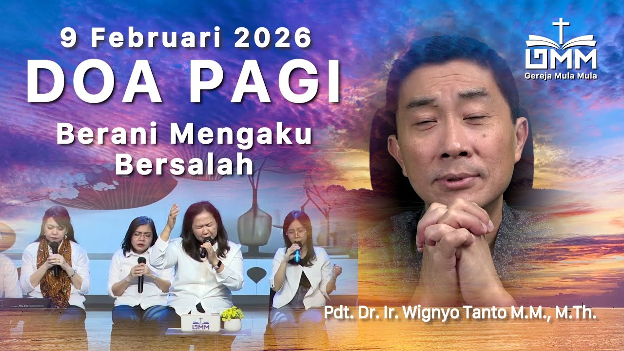 DOA PAGI | Berani mengaku Bersalah – 9 Februari 2026 | Ps. Wignyo Tanto