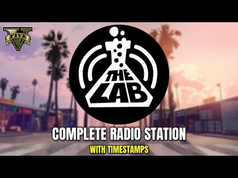 The Lab (GTA 5 Full Radio Station)