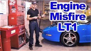 Troubleshooting Engine Misfire on LT1 Trans Am, Camaro or Corvette