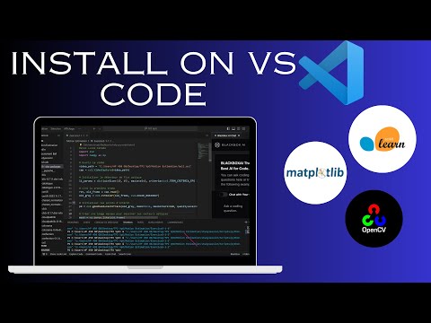 Installing Opencv Scikit Learn And Matplotlib On Vs Code