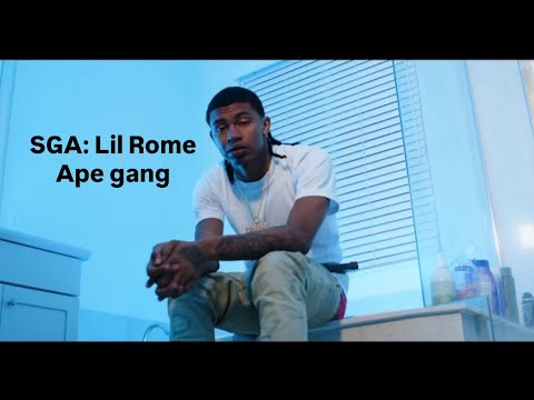 SGA: Lil Rome (ape gang)